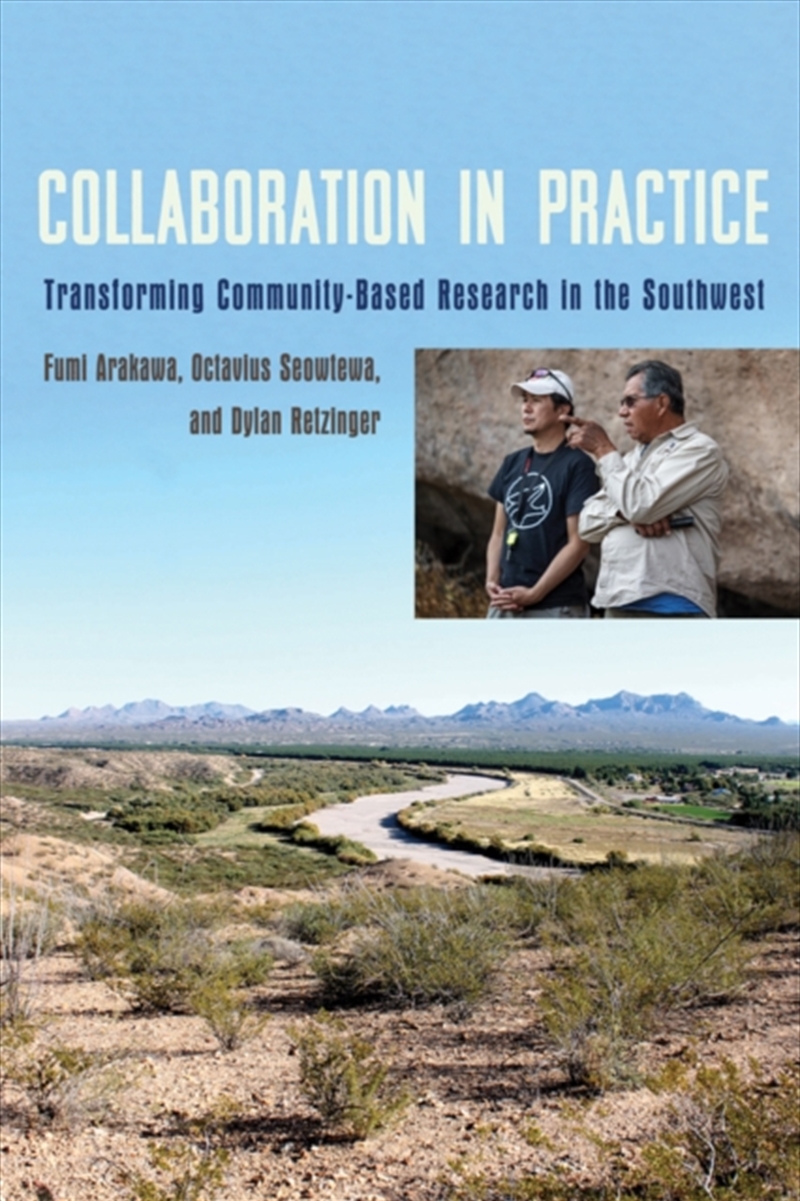 Collaboration in Practice : Transforming Community-Based Research in the Southwest/Product Detail/Society & Culture