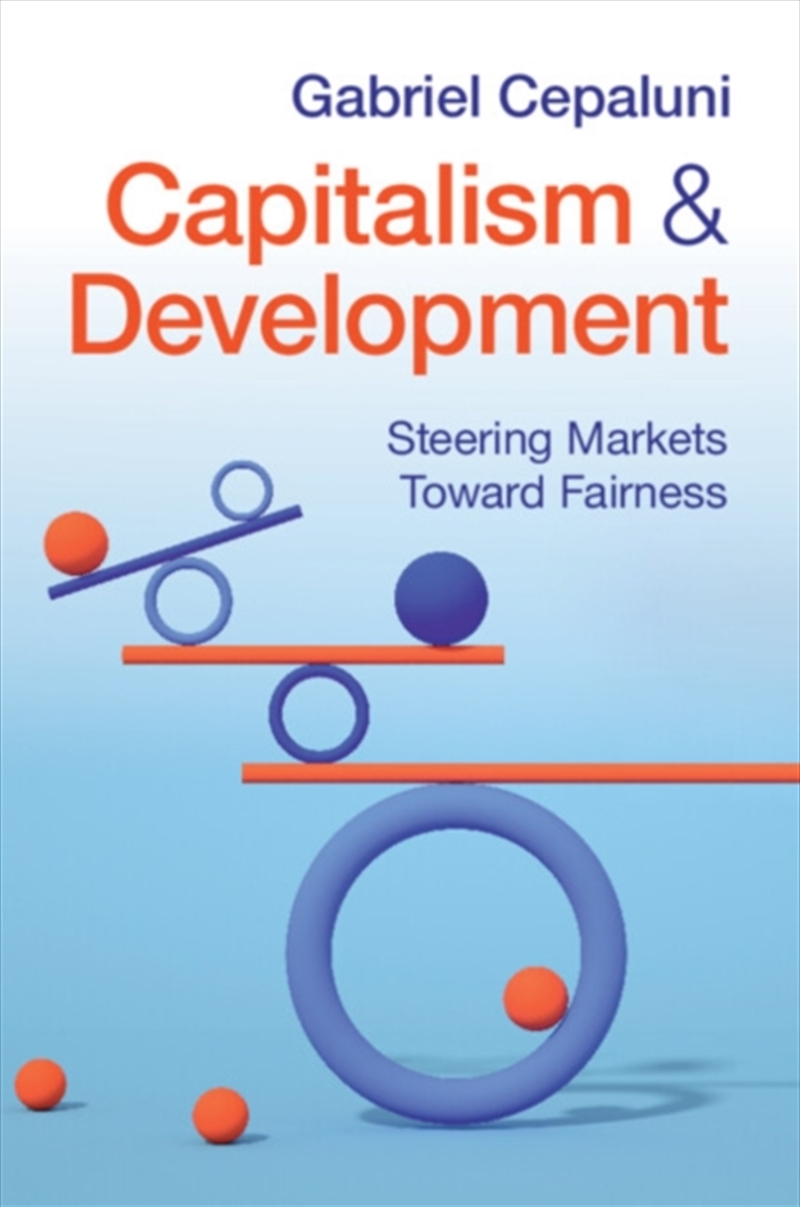 Capitalism and Development : Steering Markets Toward Fairness/Product Detail/Politics & Government