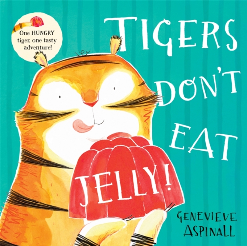 Tigers Don't Eat Jelly!/Product Detail/Early Childhood Fiction Books
