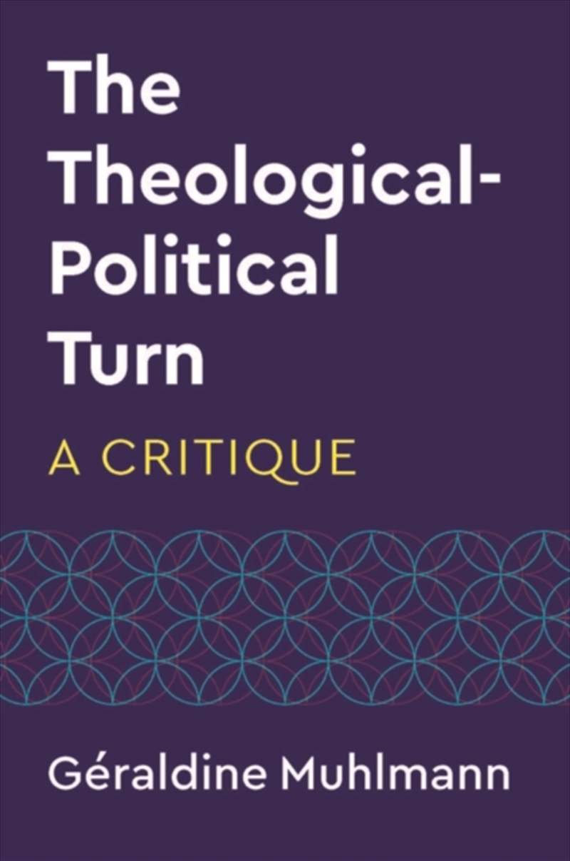 The Theological-Political Turn : A Critique/Product Detail/Politics & Government
