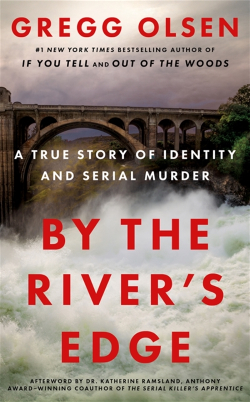 By the River's Edge : A True Story of Identity and Serial Murder/Product Detail/True Crime