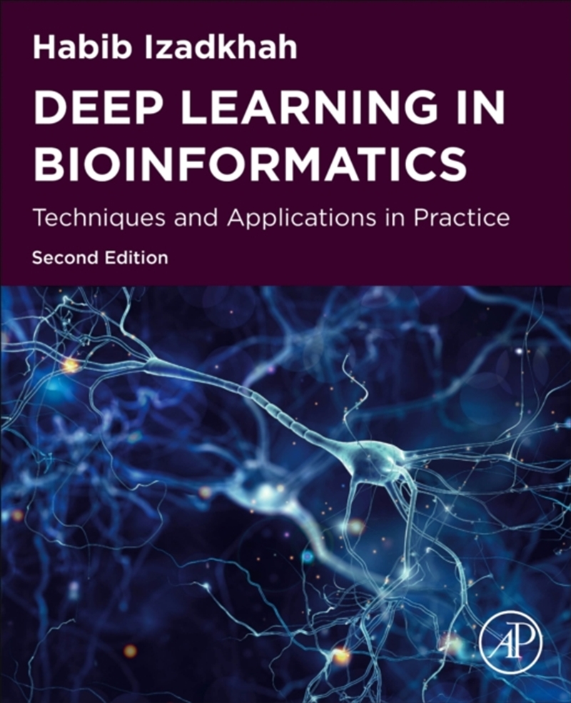 Deep Learning in Bioinformatics : Techniques and Applications in Practice/Product Detail/Science