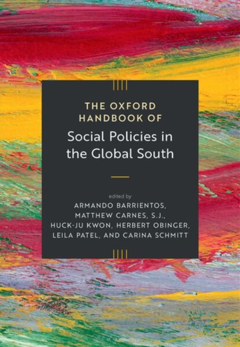 The Oxford Handbook of Social Policies in the Global South/Product Detail/Politics & Government