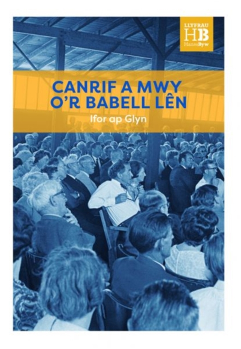 Llyfrau Hanes Byw: Canrif y Babell Len/Product Detail/History