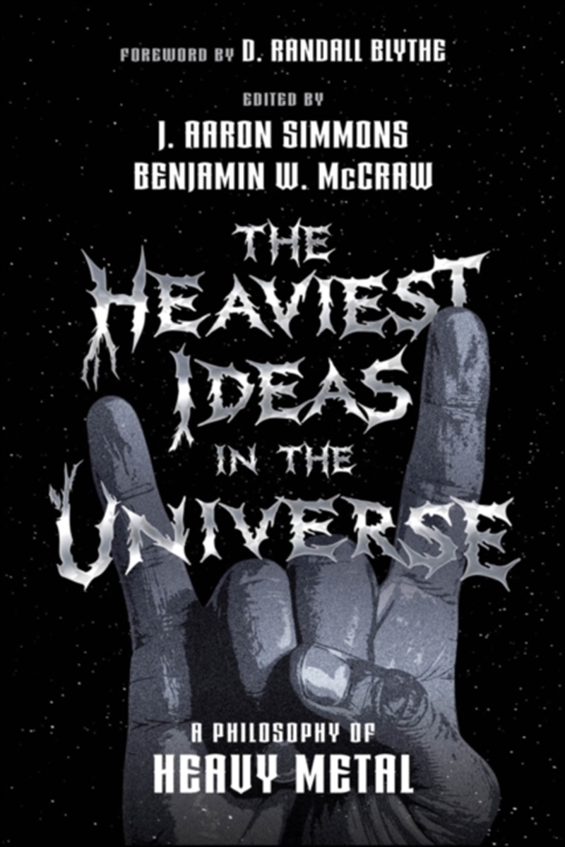 The Heaviest Ideas in the Universe : A Philosophy of Heavy Metal/Product Detail/Reading
