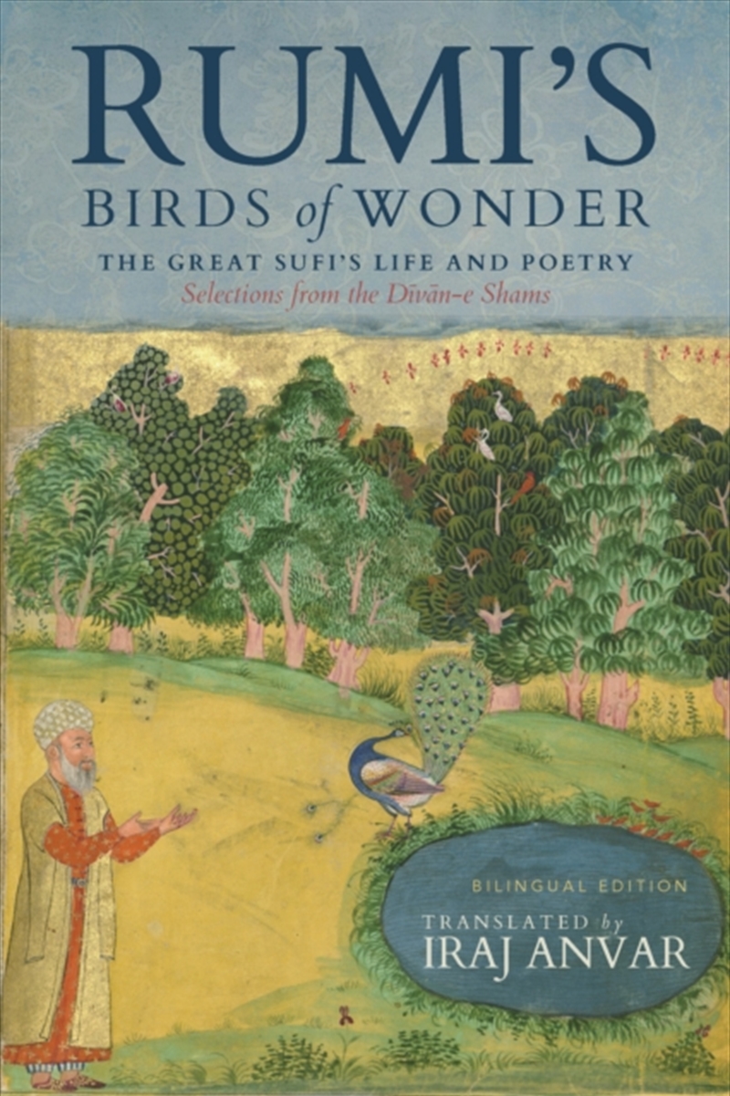 Rumi’s Birds of Wonder : The Great Sufi’s Life and Poetry (Selections from the Divan-e Shams)/Product Detail/Religion & Beliefs