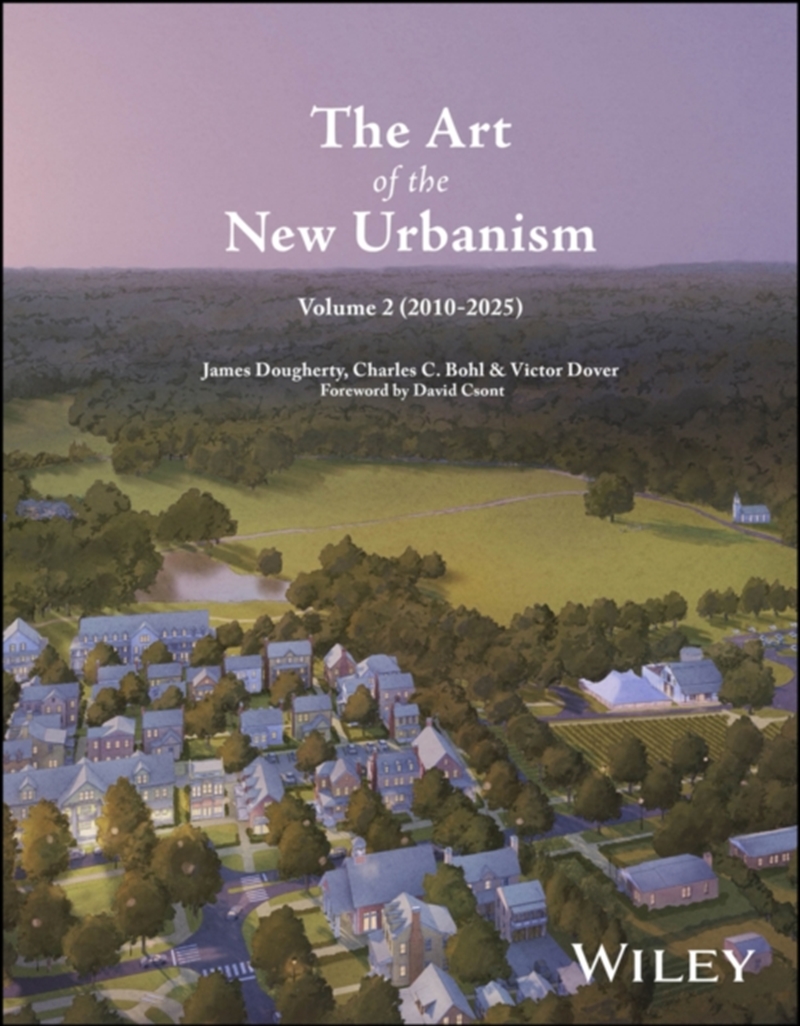 The Art of the New Urbanism, Volume 2 : (2010 - 2025)/Product Detail/Architecture