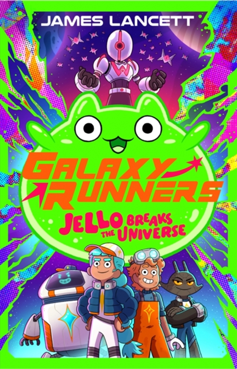 Galaxy Runners: Jello Breaks the Universe/Product Detail/Childrens Fiction Books