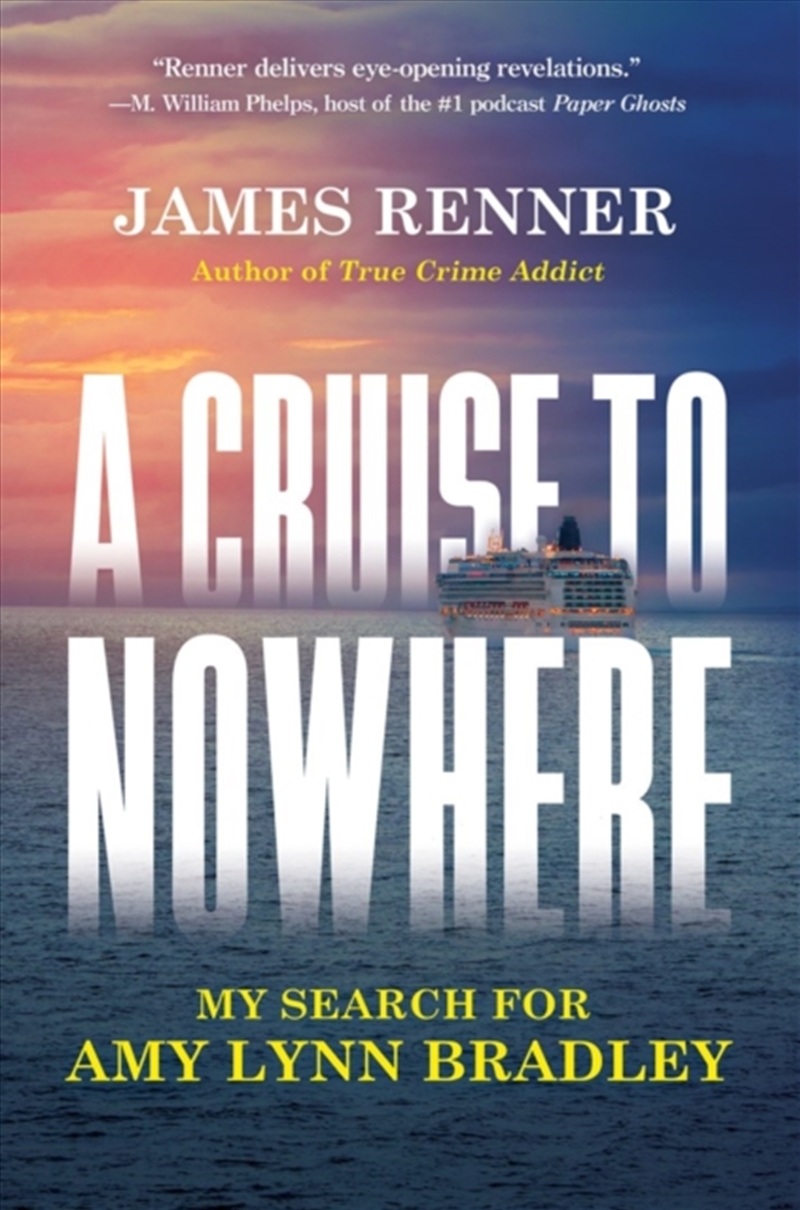 A Cruise to Nowhere : My Search for Amy Lynn Bradley/Product Detail/True Crime