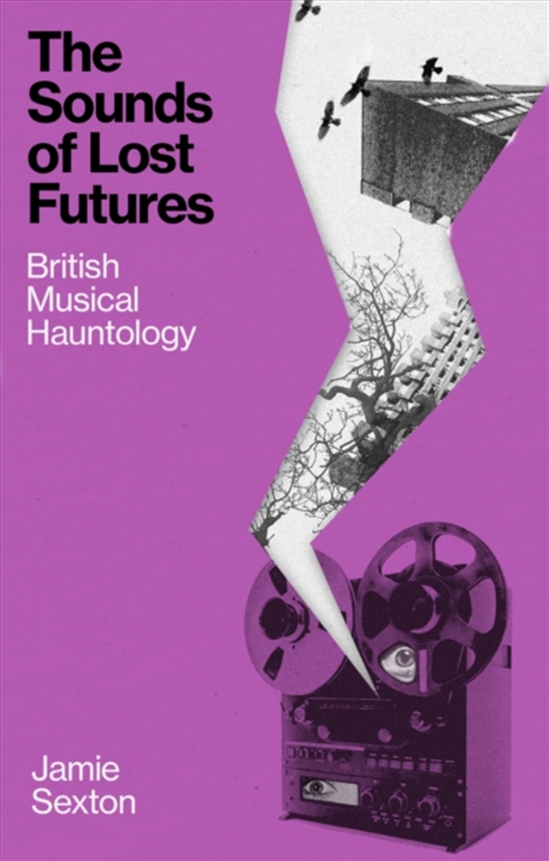 The Sounds of Lost Futures : British Musical Hauntology/Product Detail/Media