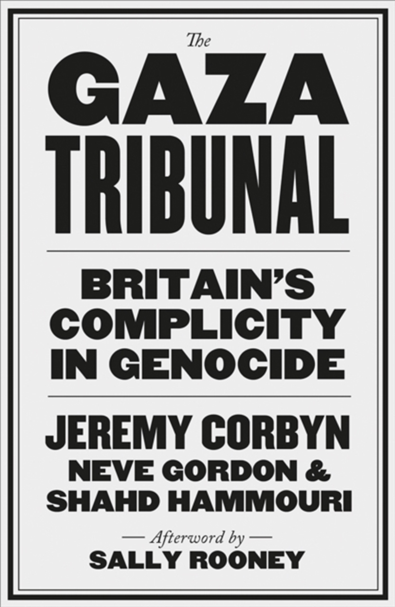 The Gaza Tribunal : Britain’s Complicity in Genocide/Product Detail/Politics & Government