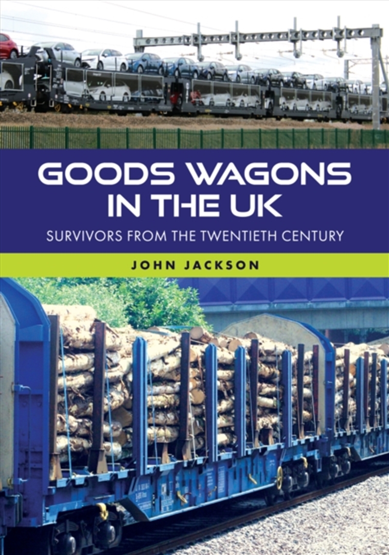 Goods Wagons in the UK : Survivors from the Twentieth Century/Product Detail/Transportation