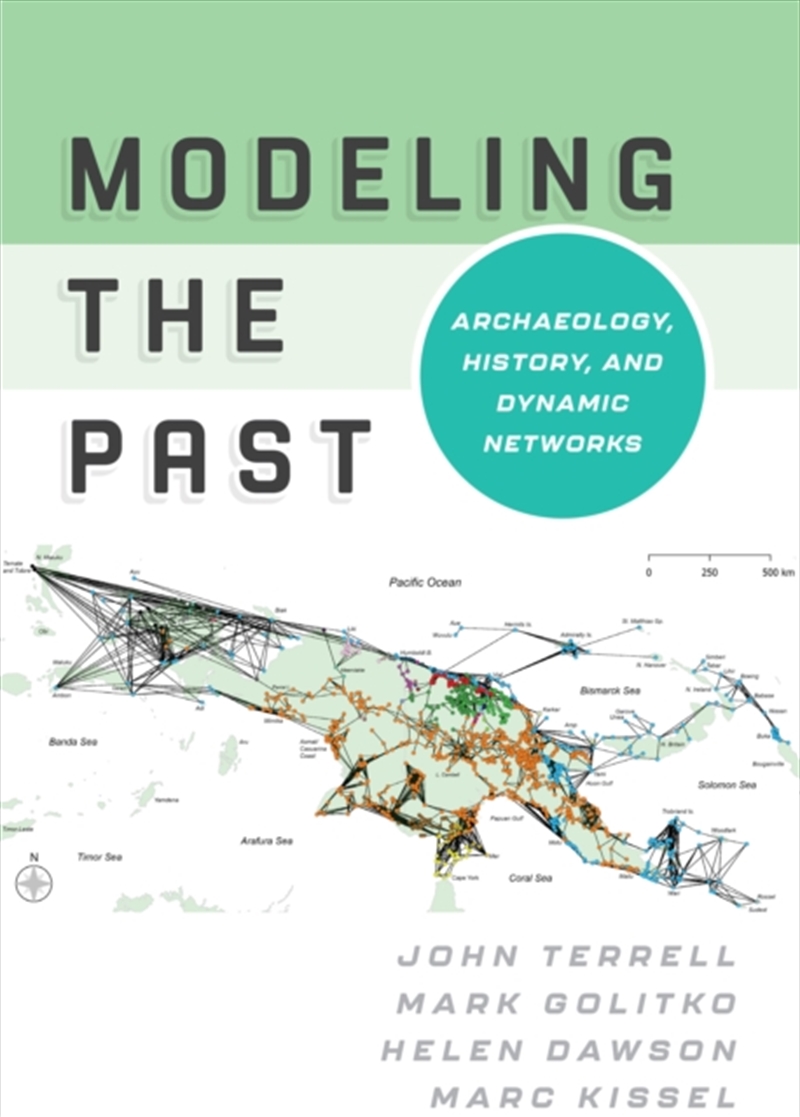 Modeling the Past : Archaeology, History, and Dynamic Networks/Product Detail/History