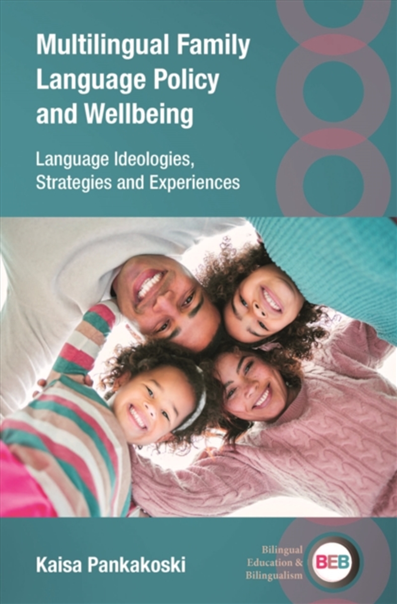 Multilingual Family Language Policy and Wellbeing : Language Ideologies, Strategies and Experiences/Product Detail/Language & Linguistics