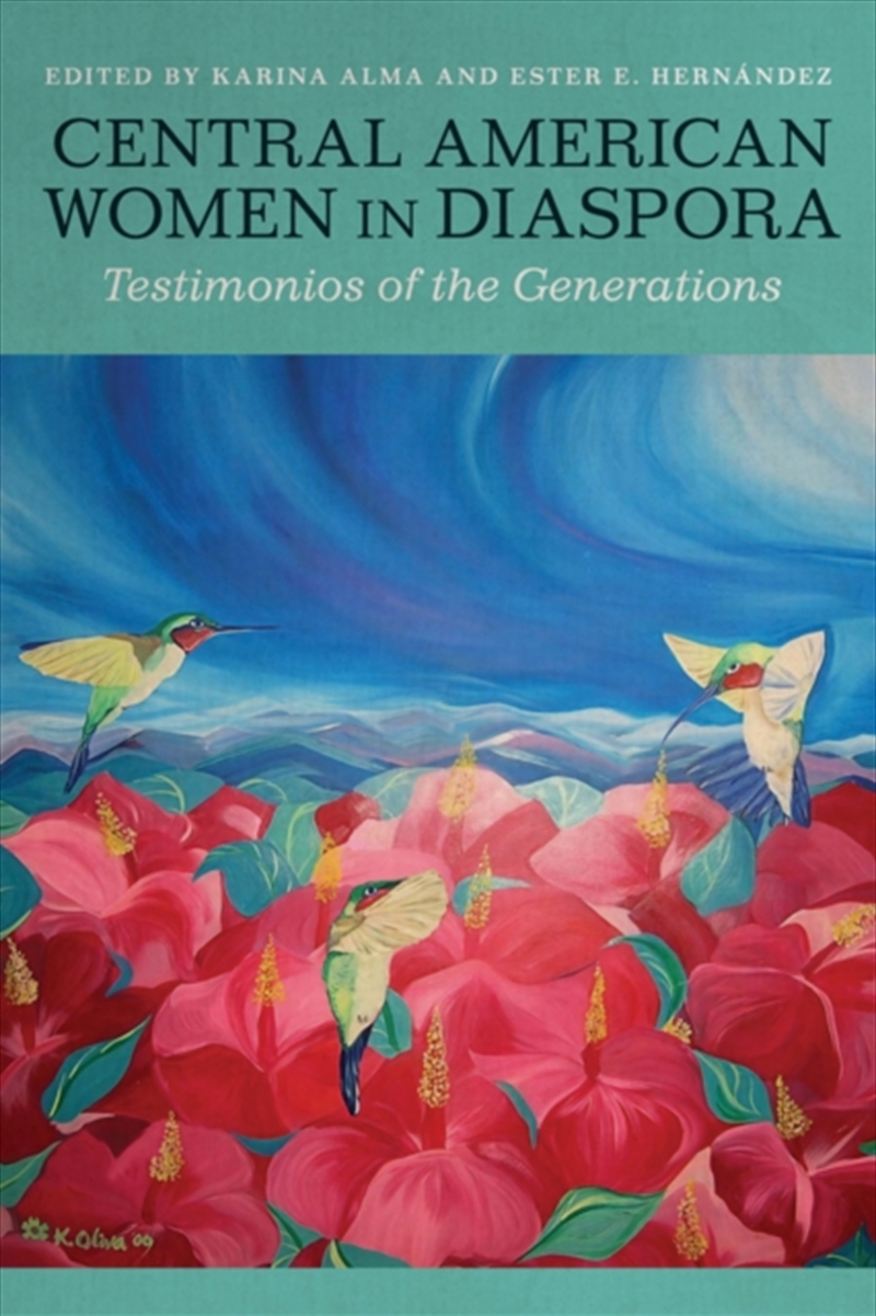 Central American Women in Diaspora : Testimonios of the Generations/Product Detail/Society & Culture