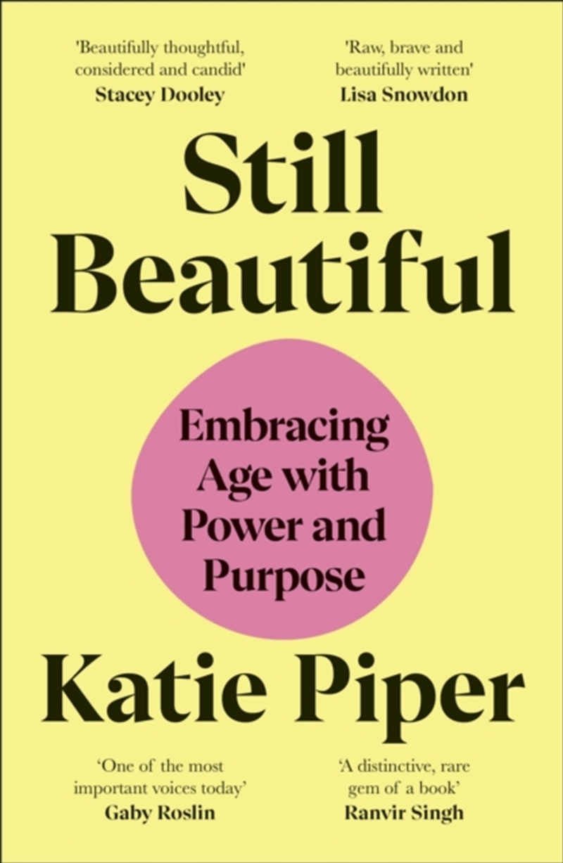 Still Beautiful : Embracing Age with Power and Purpose/Product Detail/Self Help & Personal Development