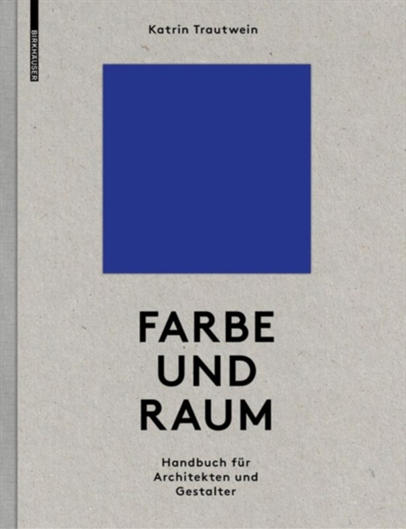 Farbe und Raum : Ein Handbuch fur Architekten und Gestalter/Product Detail/Architecture