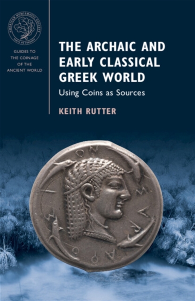 The Archaic and Early Classical Greek World : Using Coins as Sources/Product Detail/Literature & Poetry