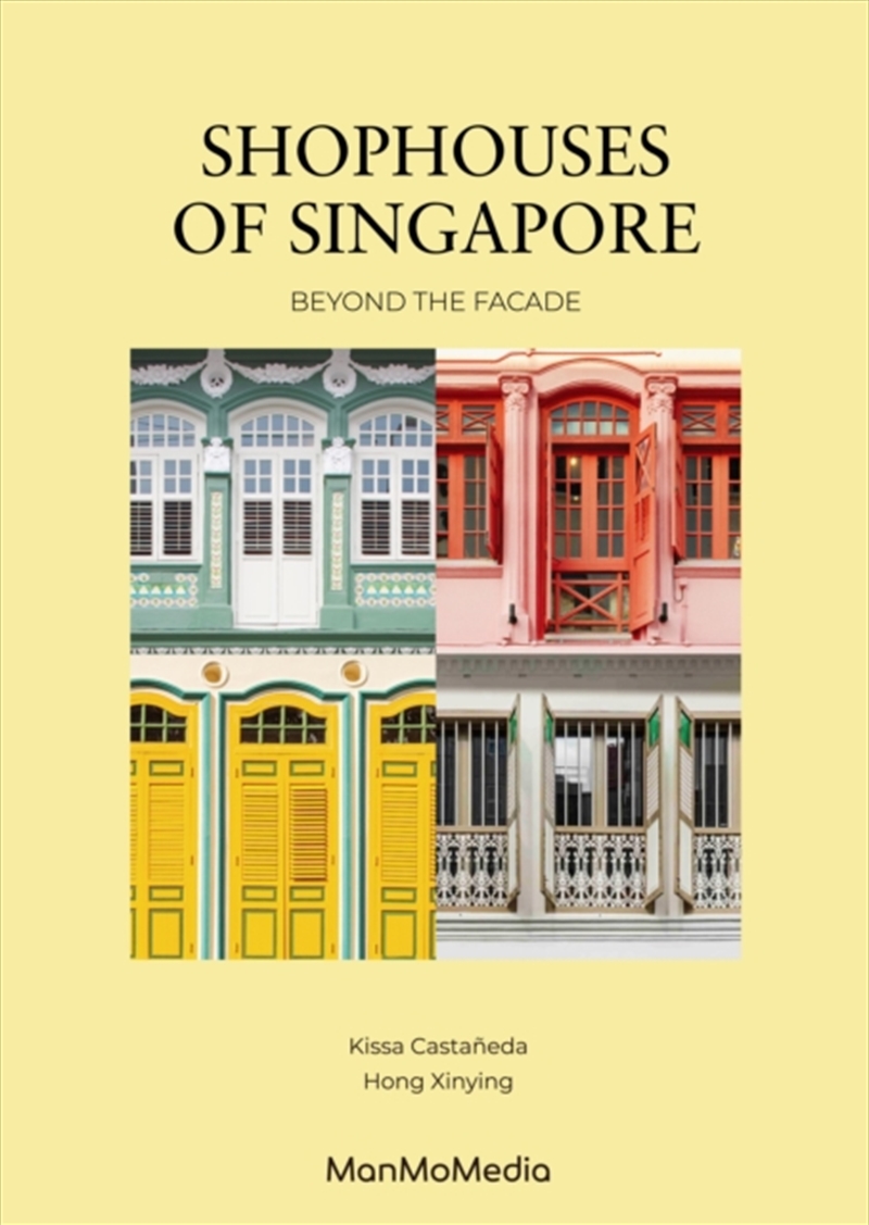 Shophouses of Singapore : Beyond the Facade/Product Detail/Architecture