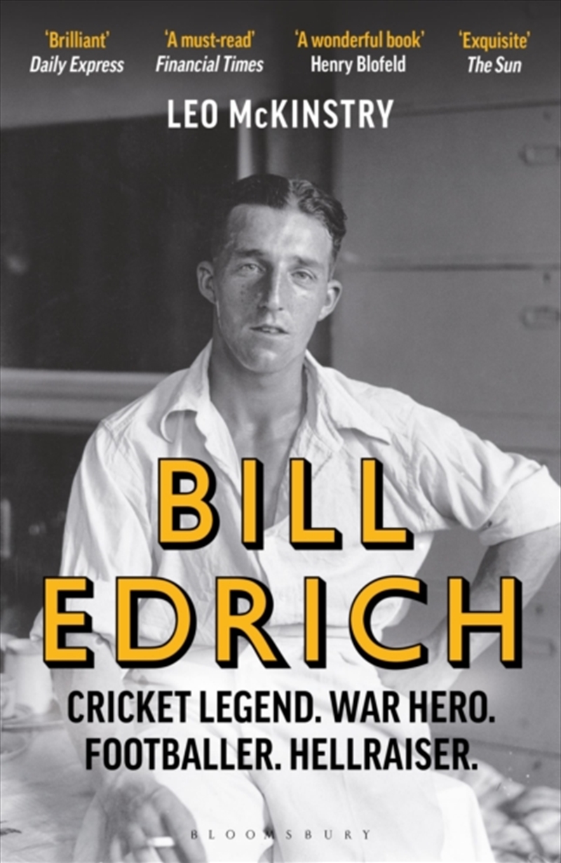 Bill Edrich : Cricket Legend. War Hero. Footballer. Hellraiser./Product Detail/Sport & Recreation