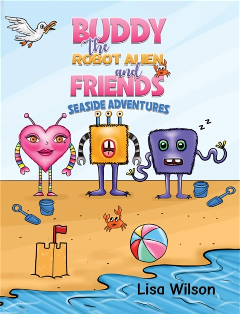Buddy the Robot Alien and Friends: Seaside Adventures/Product Detail/Childrens Fiction Books