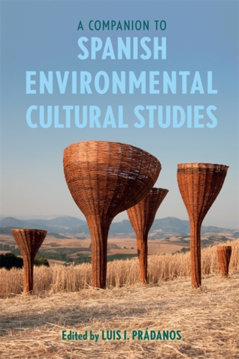 A Companion to Spanish Environmental Cultural Studies/Product Detail/Society & Culture