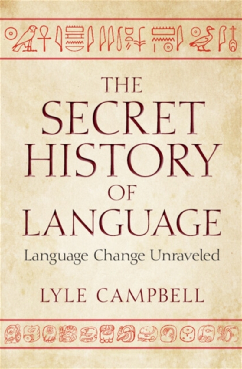 The Secret History of Language : Language Change Unraveled/Product Detail/Language & Linguistics