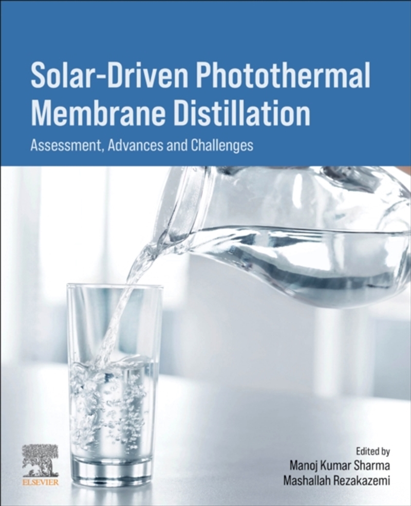 Solar-Driven Photothermal Membrane Distillation : Assessment, Advances and Challenges/Product Detail/Science