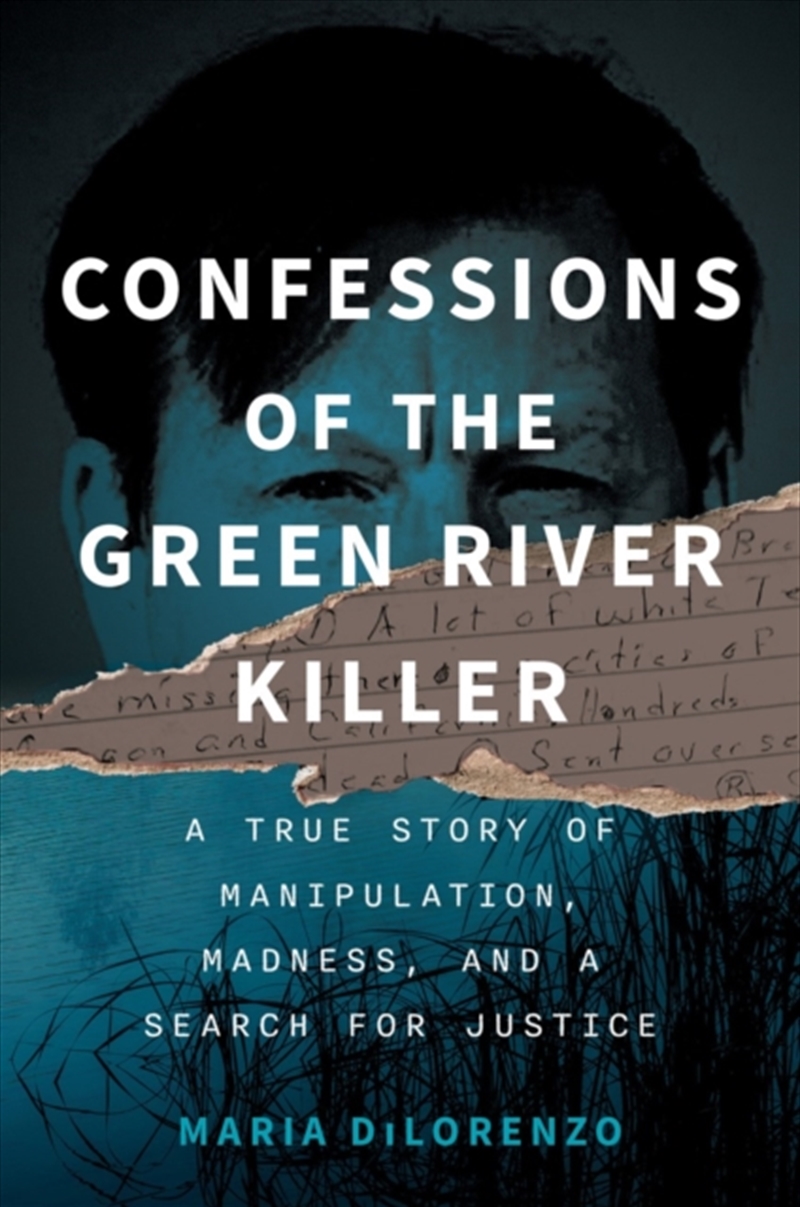 Confessions of the Green River Killer : A True Story of Manipulation, Madness, and a Search for Just/Product Detail/True Crime