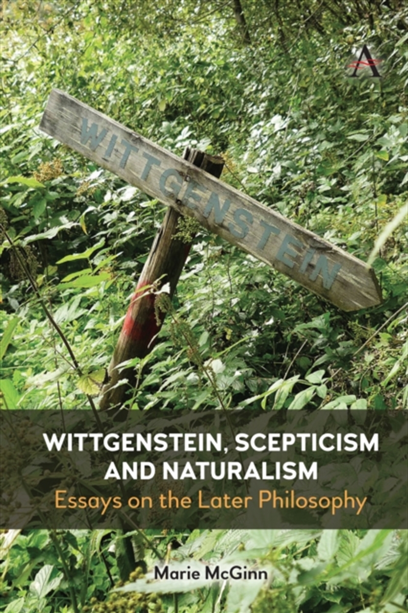 Wittgenstein, Scepticism and Naturalism : Essays on the Later Philosophy/Product Detail/Reading