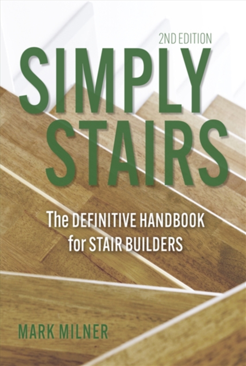 Simply Stairs : The Definitive Handbook for Stair Builders/Product Detail/House and Home Design