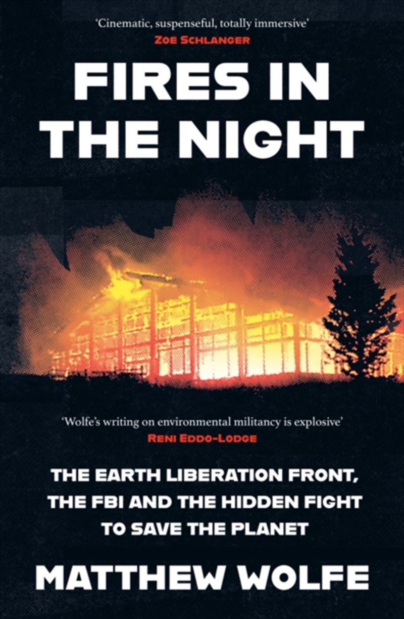 Fires in the Night : The Earth Liberation Front, the FBI and the Hidden Fight to Save the Planet./Product Detail/True Crime