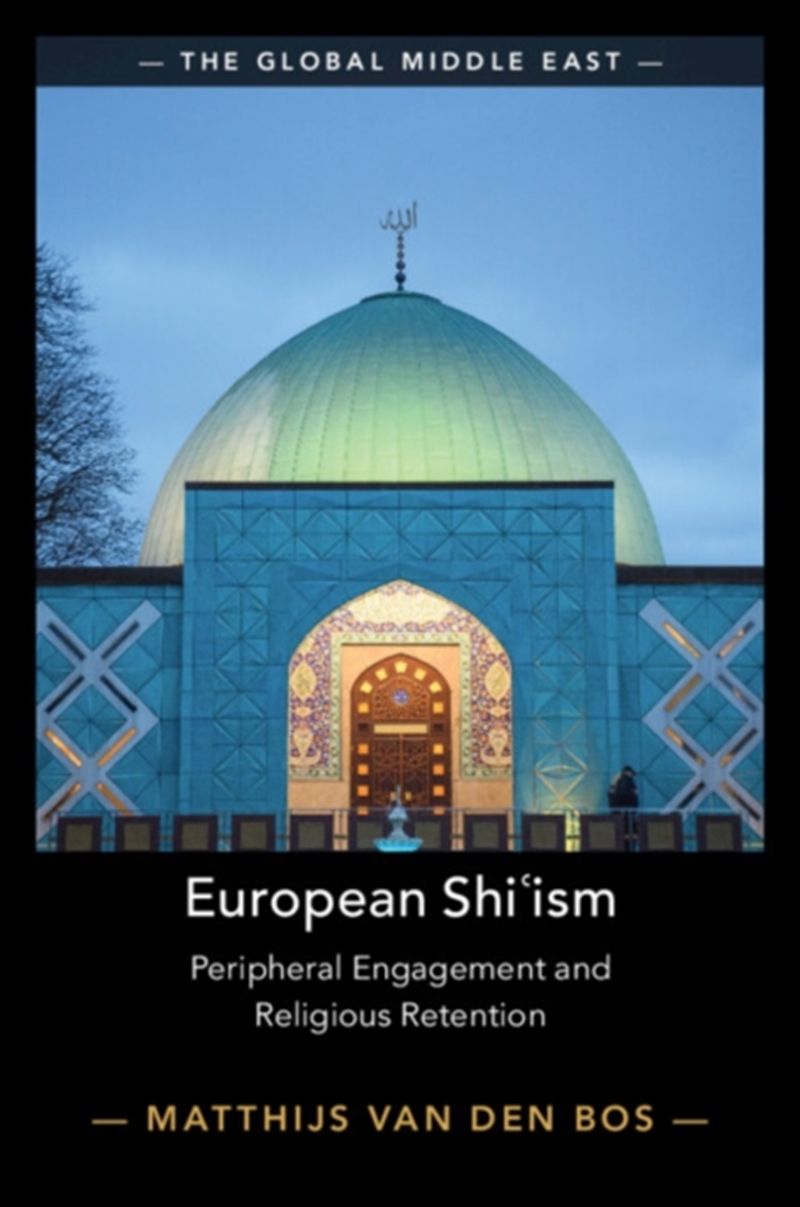 European Shi?ism : Peripheral Engagement and Religious Retention/Product Detail/Politics & Government
