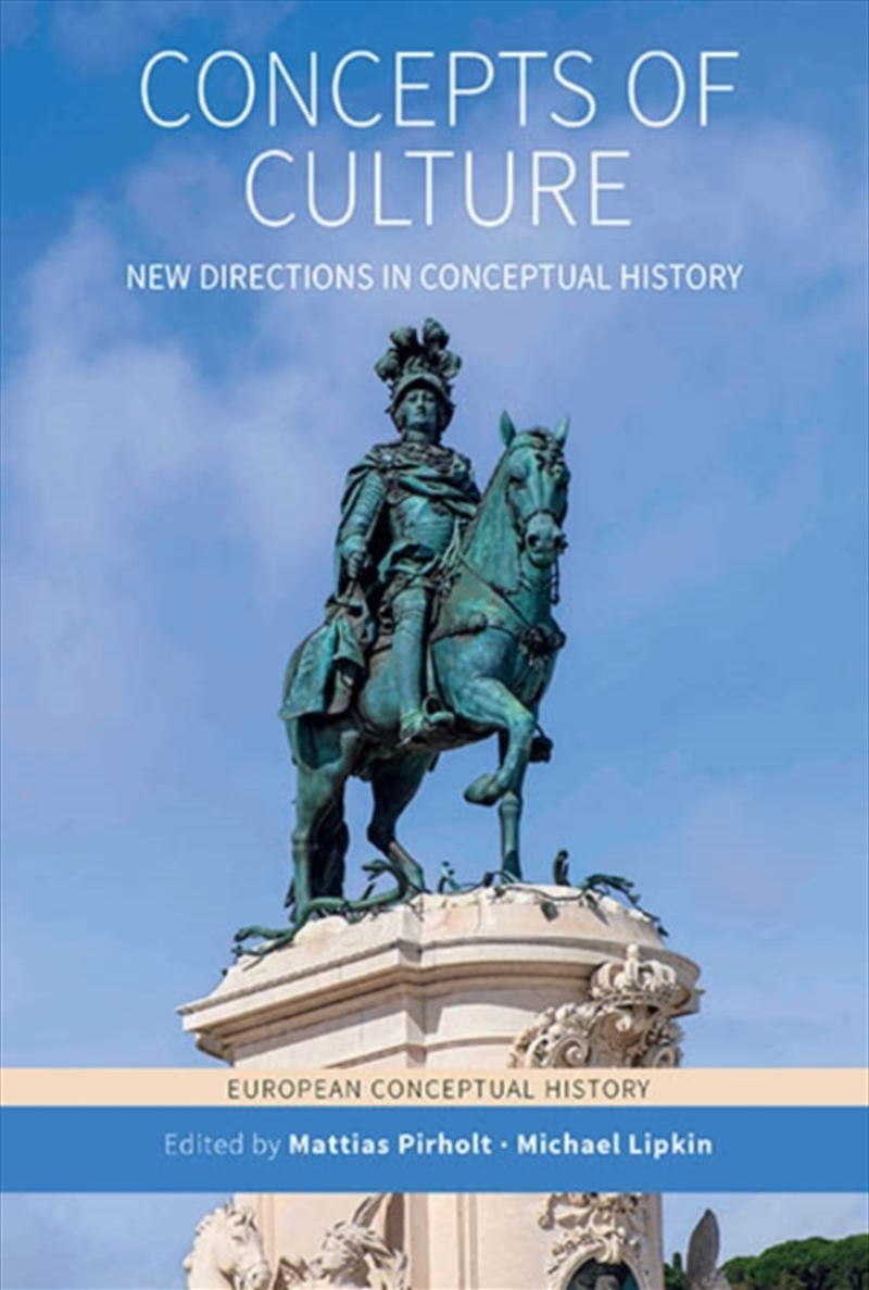 Concepts of Culture : New Directions in Conceptual History/Product Detail/History