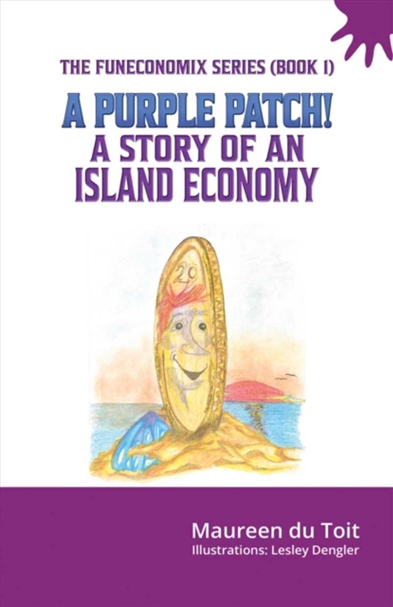 A Purple Patch! : A Story of an Island Economy/Product Detail/Childrens Fiction Books