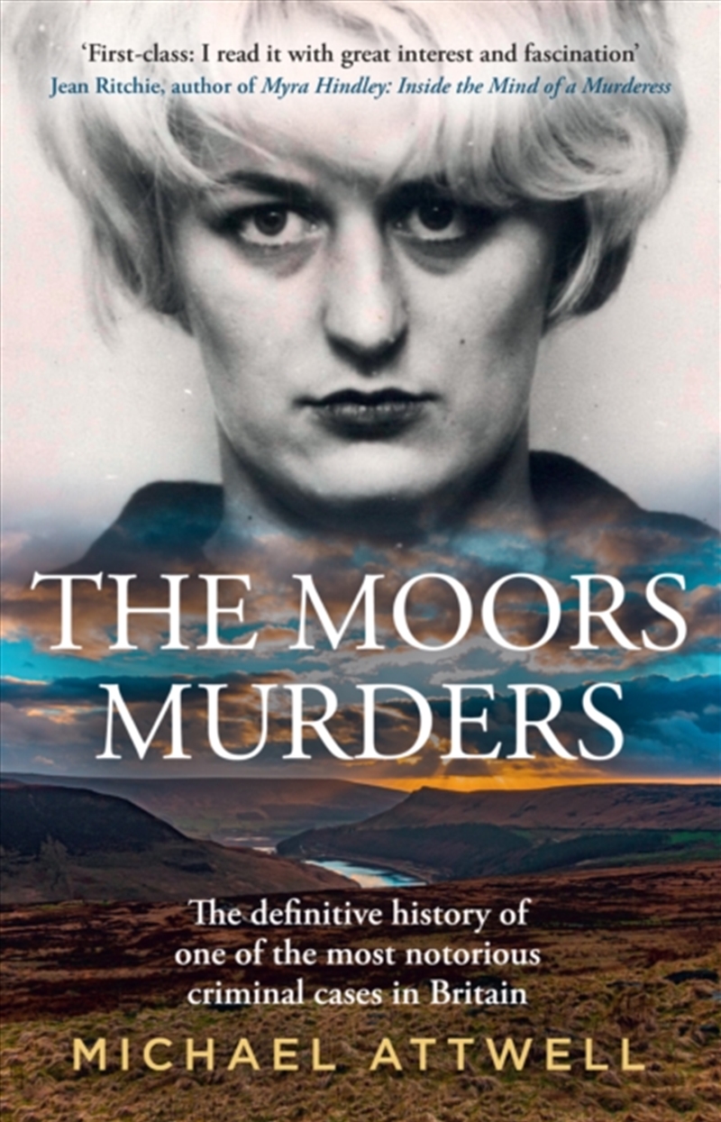 The Moors Murders : The Definitive History of One of the Most Notorious Criminal Cases in Britain/Product Detail/True Crime
