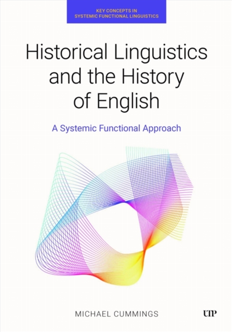 Historical Linguistics and the History of English : A Systemic Functional Approach/Product Detail/Language & Linguistics