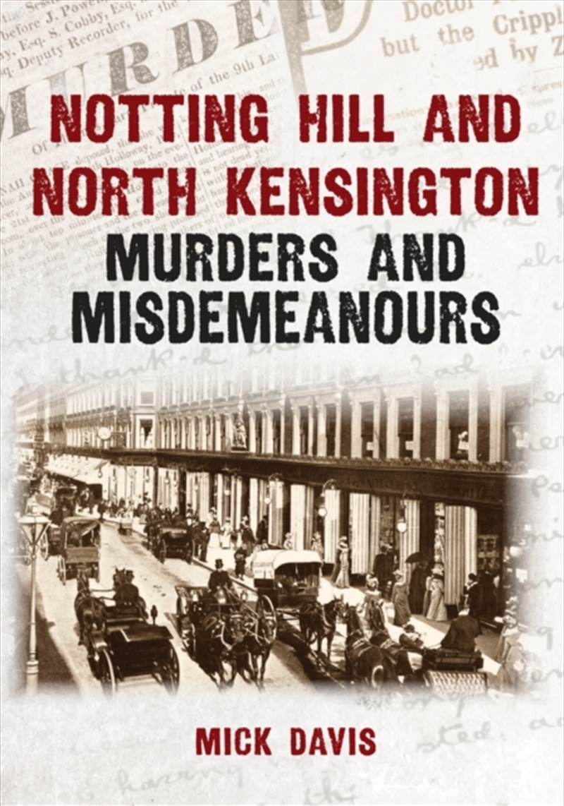 Notting Hill and North Kensington Murders and Misdemeanours/Product Detail/History