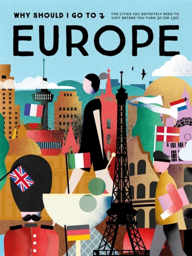 Why Should I Go To Europe : The cities you definitely need to visit before you turn 30 (or 130)/Product Detail/Travel & Holidays