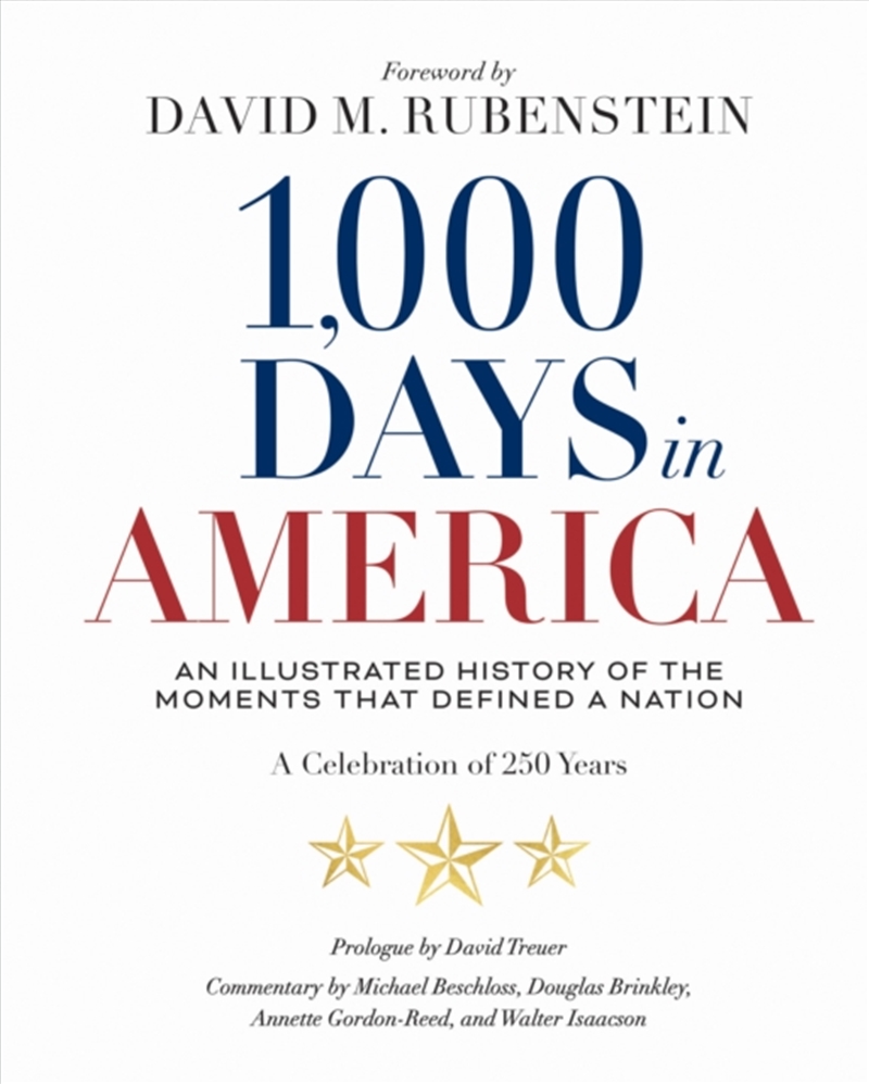 1,000 Days in America : An Illustrated History of the Moments That Defined a Nation/Product Detail/History