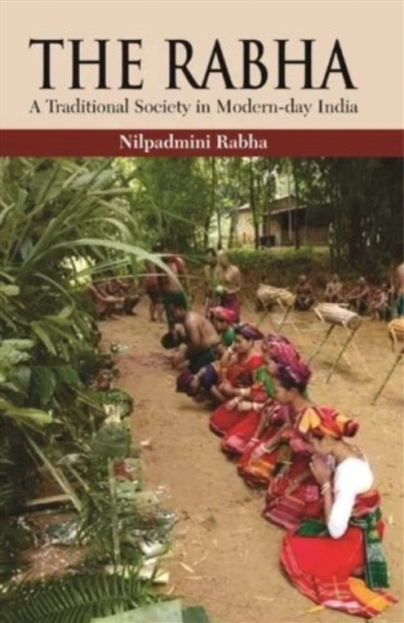 The Rabha : A Traditional Society in Modern-Day India/Product Detail/Society & Culture