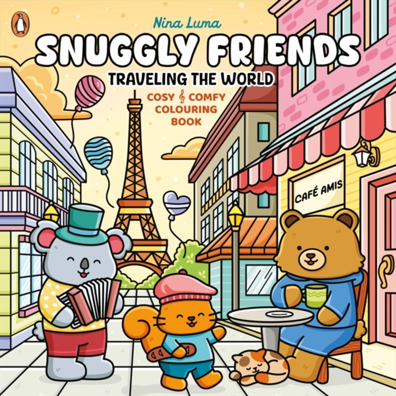 Snuggly Friends - Traveling the World : A Cozy & Comfy Colouring book/Product Detail/Kids Activity Books