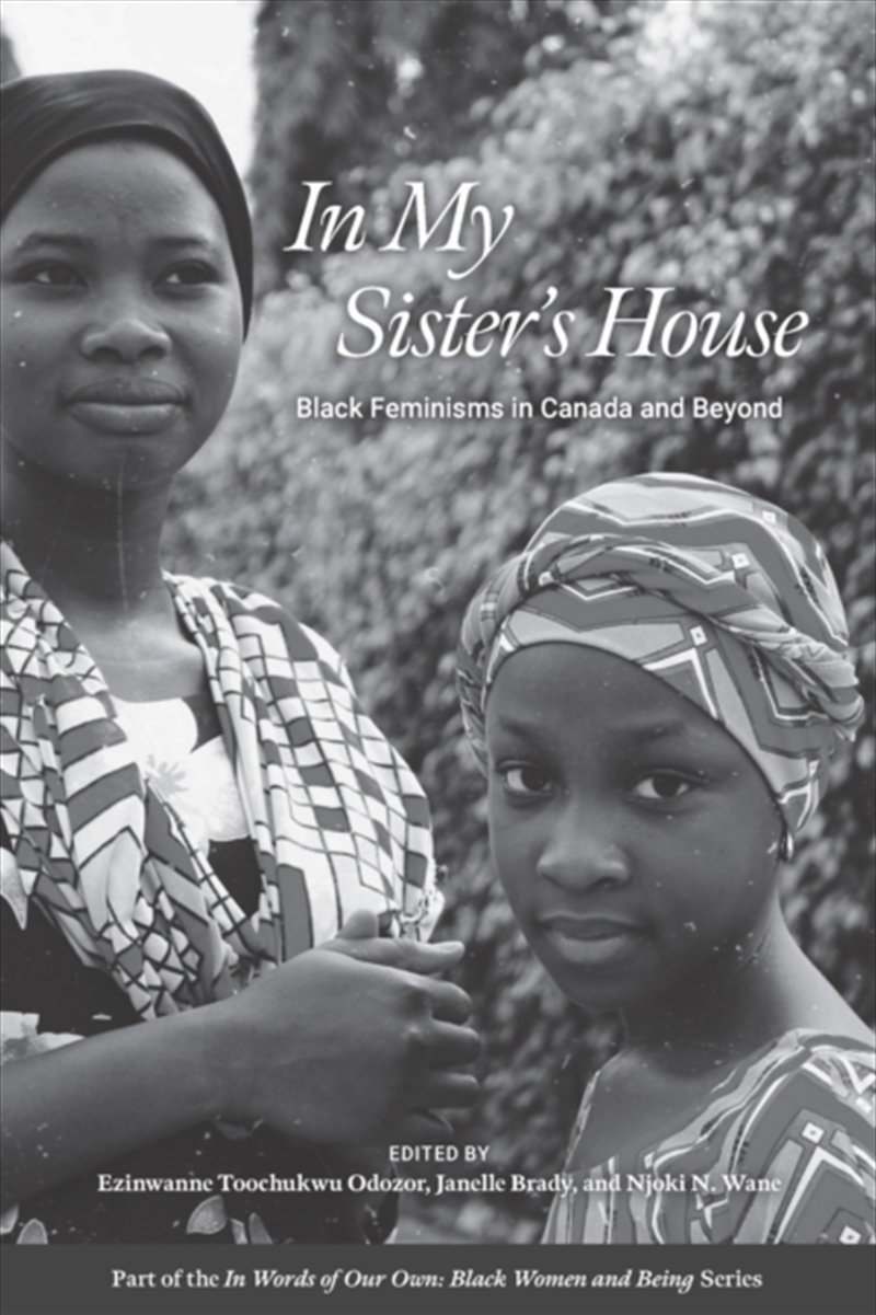 In My Sister's House : Black Feminisms in Canada and Beyond/Product Detail/Society & Culture