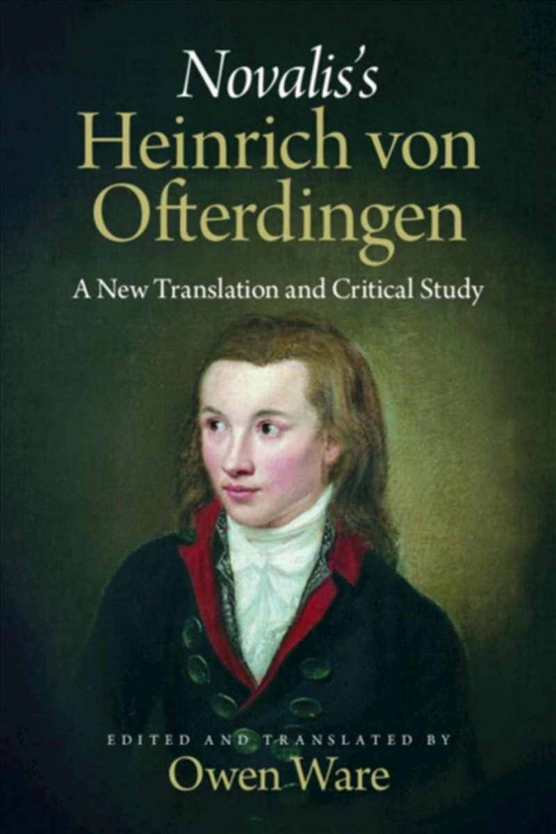 Novalis's ‘Heinrich von Ofterdingen' : A New Translation and Critical Study/Product Detail/Literature & Poetry