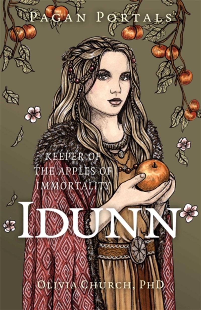 Pagan Portals - Idunn : Keeper of the Apples of Immortality/Product Detail/Religion & Beliefs