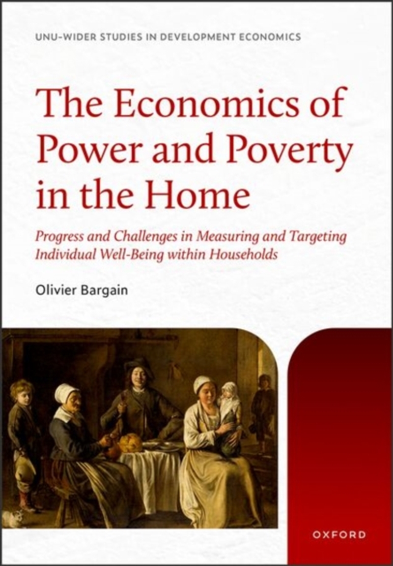 The Economics of Power and Poverty in the Home : Progress and Challenges in Measuring and Targeting/Product Detail/Politics & Government