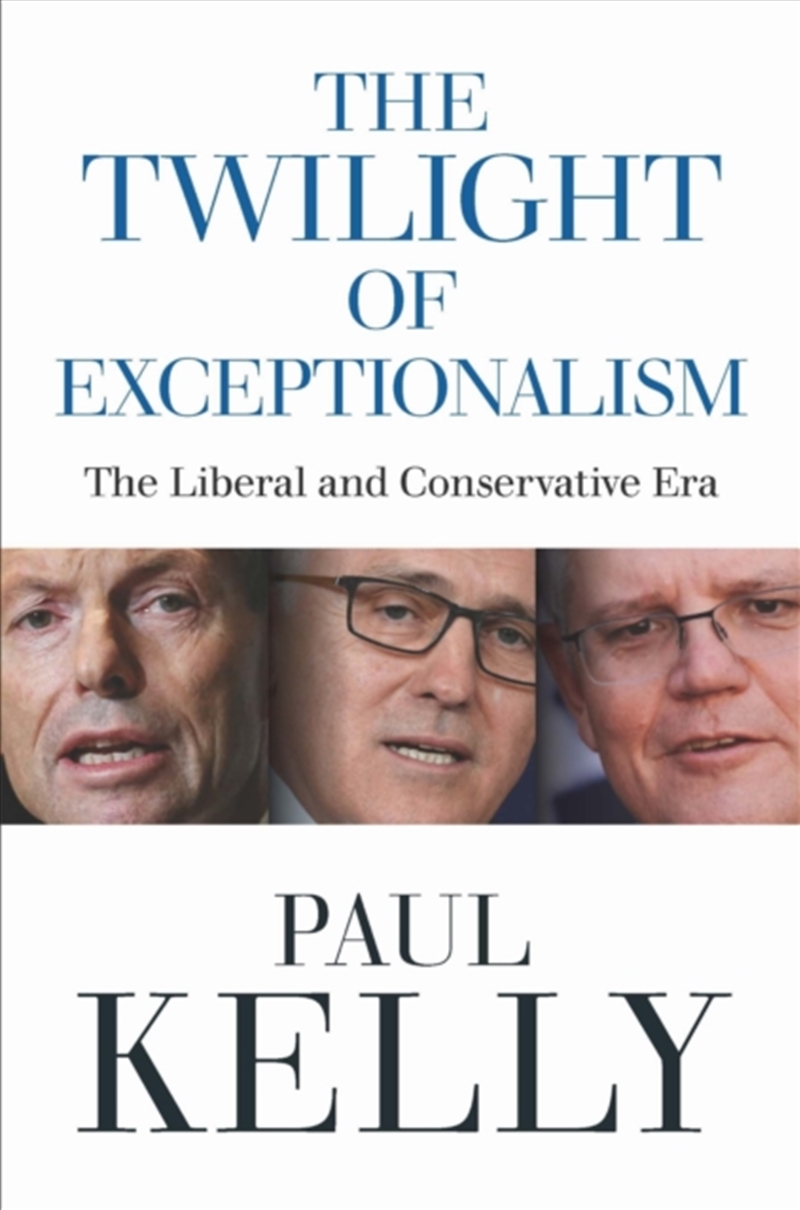 The Twilight of Exceptionalism : The Liberal and Conservative Era 2013-22/Product Detail/Politics & Government