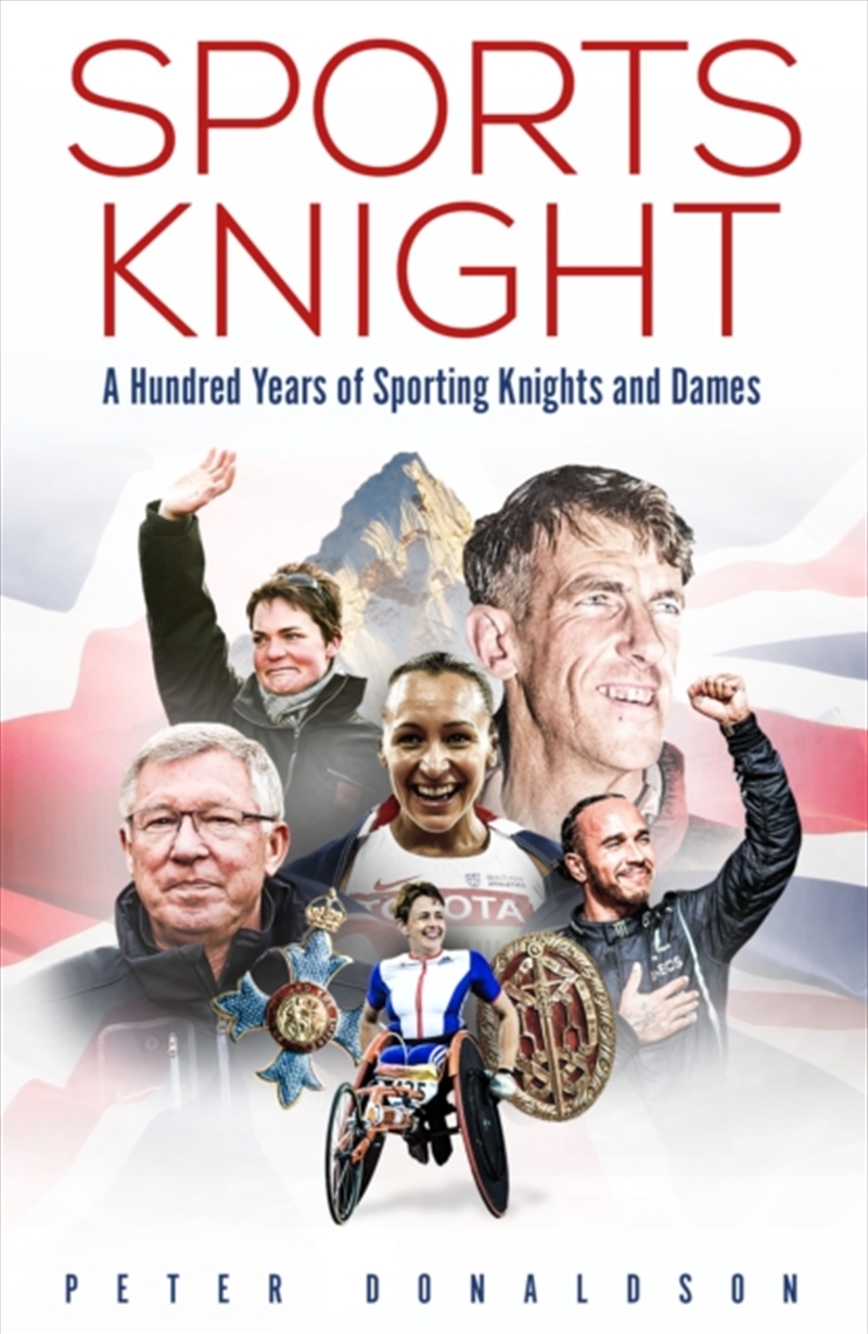 Sports Knight : A Hundred Years of Sporting Knights and Dames/Product Detail/Sport & Recreation