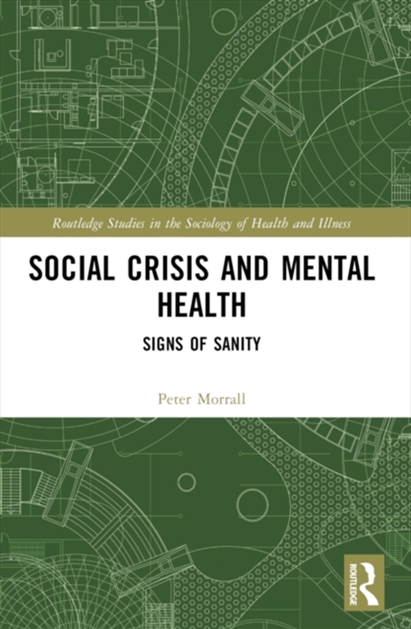 Social Crisis and Mental Health : Signs of Sanity/Product Detail/Society & Culture