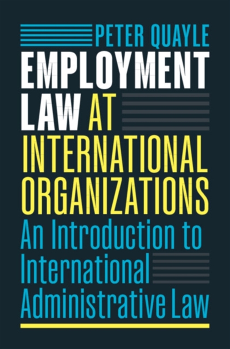 Employment Law at International Organizations : An Introduction to International Administrative Law/Product Detail/Law